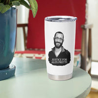 Justices for Alex Pretti Tumbler Cup Anti ICE Immigration Protest Human Rights