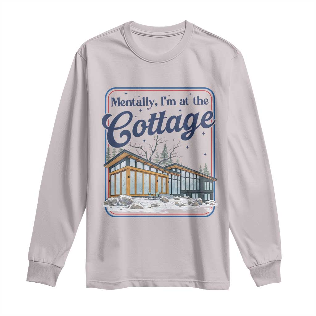 Mentally I'm at the Cottage Long Sleeve Shirt Funny Hockey Romance