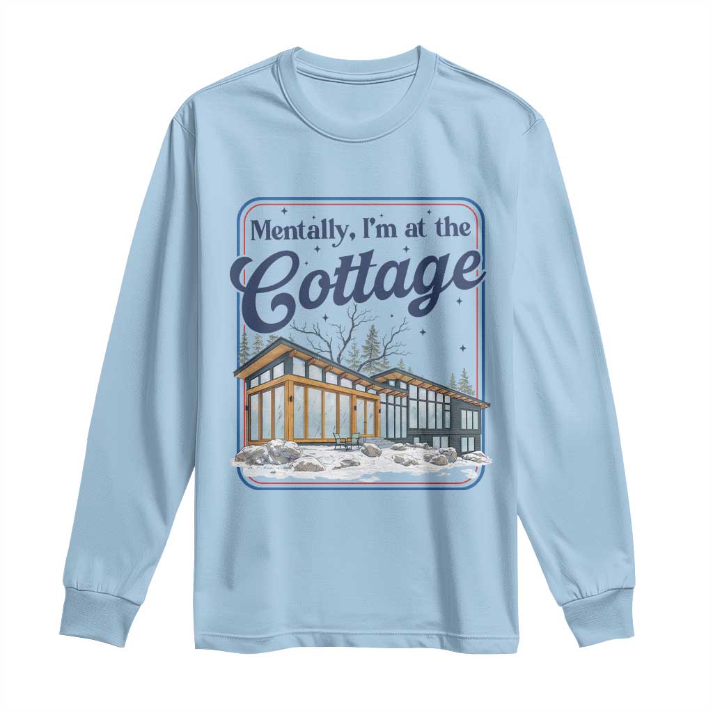 Mentally I'm at the Cottage Long Sleeve Shirt Funny Hockey Romance