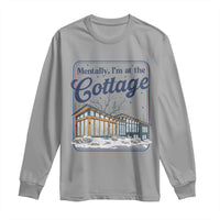 Mentally I'm at the Cottage Long Sleeve Shirt Funny Hockey Romance