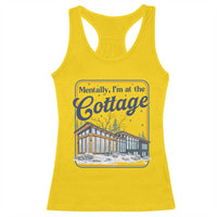 Mentally I'm at the Cottage Racerback Tank Top Funny Hockey Romance