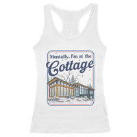 Mentally I'm at the Cottage Racerback Tank Top Funny Hockey Romance