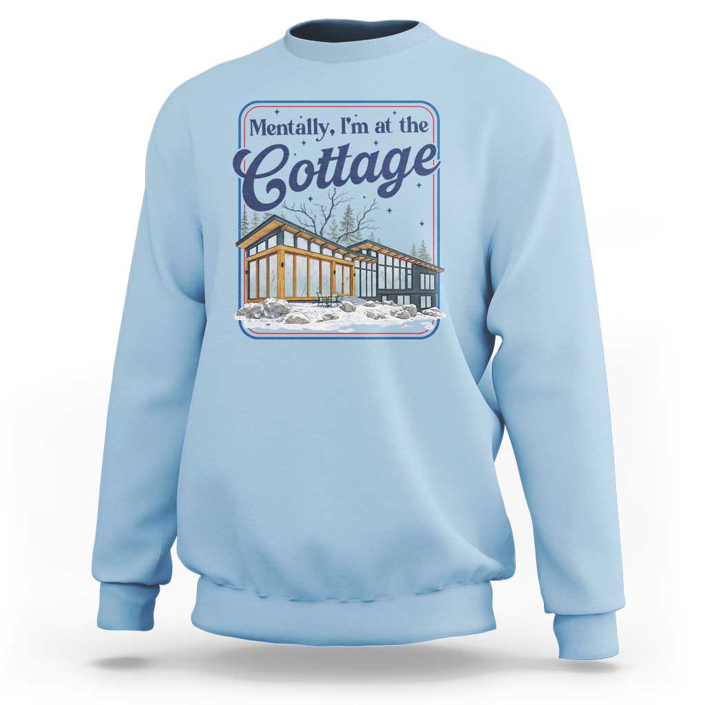 Mentally I'm at the Cottage Sweatshirt Funny Hockey Romance