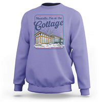 Mentally I'm at the Cottage Sweatshirt Funny Hockey Romance