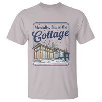 Mentally I'm at the Cottage T Shirt Funny Hockey Romance