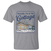 Mentally I'm at the Cottage T Shirt Funny Hockey Romance