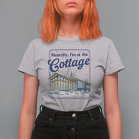 Mentally I'm at the Cottage T Shirt For Women Funny Hockey Romance