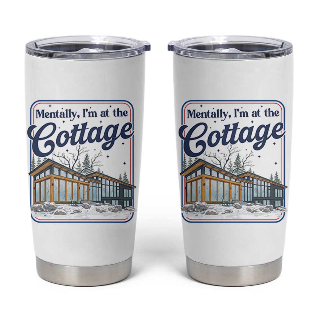 Mentally I'm at the Cottage Tumbler Cup Funny Hockey Romance
