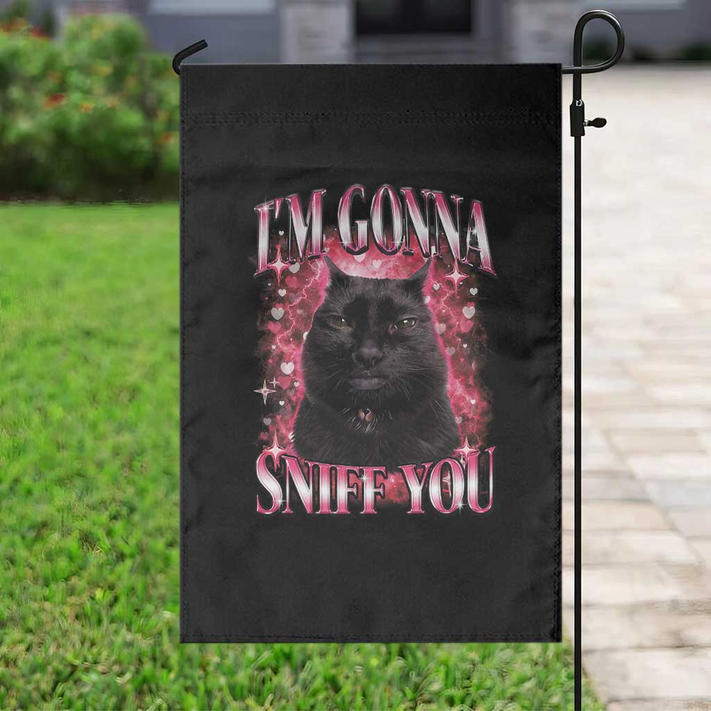 I'm Gonna Sniff You Garden Flag Funny Black Cat Meme
