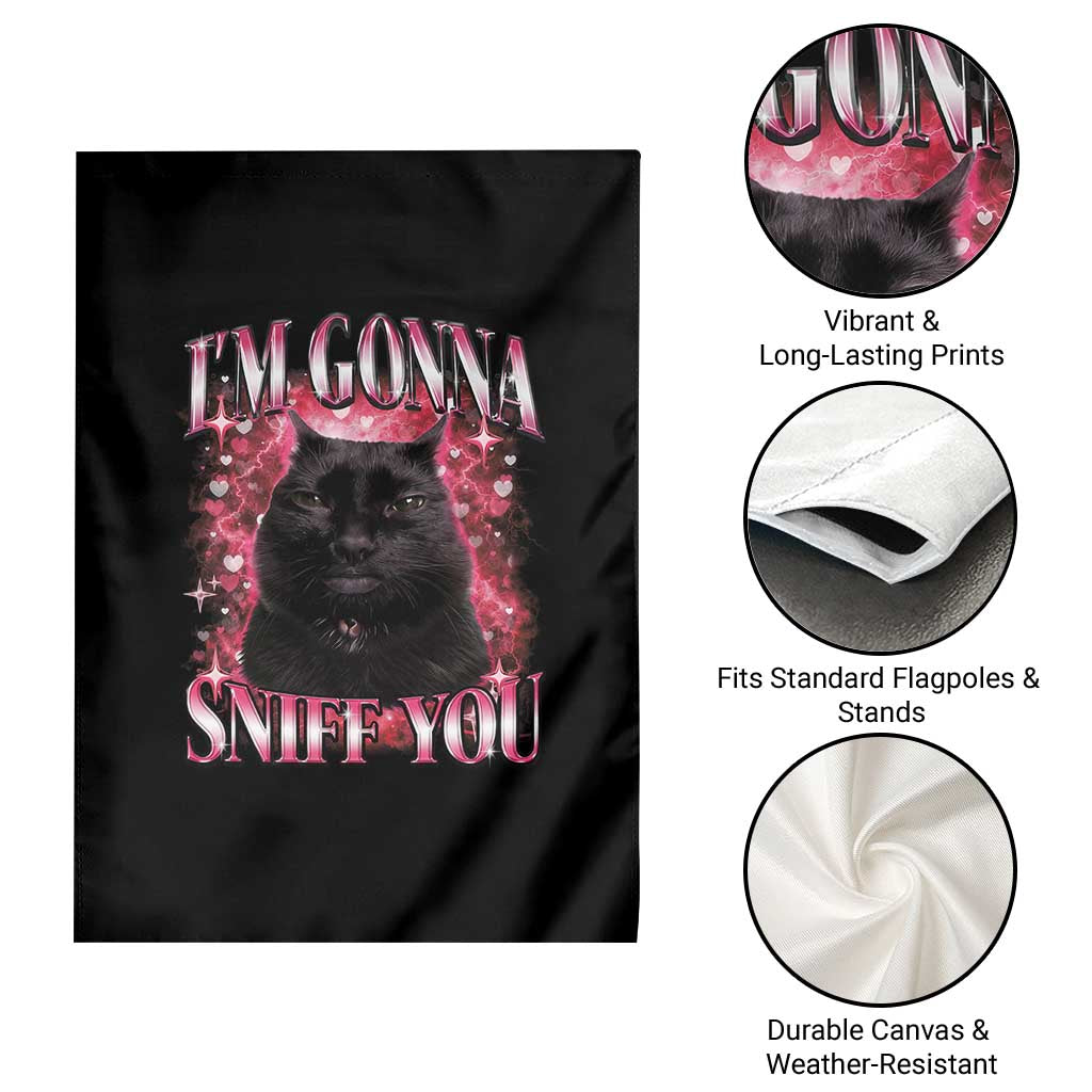 I'm Gonna Sniff You Garden Flag Funny Black Cat Meme