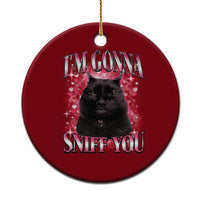 I'm Gonna Sniff You Ceramic Ornament Funny Black Cat Meme
