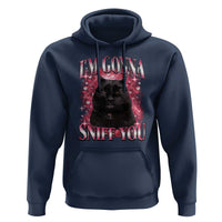 I'm Gonna Sniff You Hoodie Funny Black Cat Meme