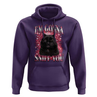 I'm Gonna Sniff You Hoodie Funny Black Cat Meme