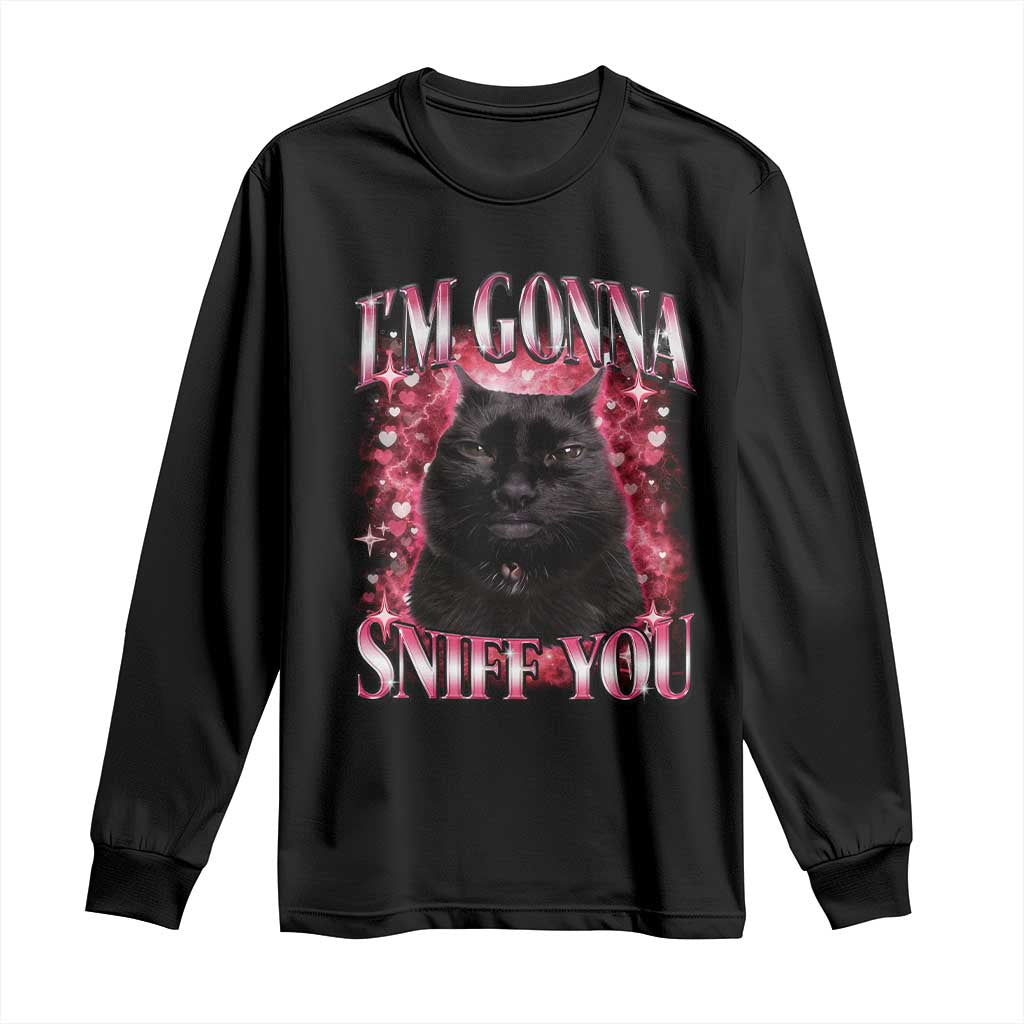 I'm Gonna Sniff You Long Sleeve Shirt Funny Black Cat Meme