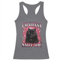 I'm Gonna Sniff You Racerback Tank Top Funny Black Cat Meme