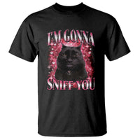 I'm Gonna Sniff You T Shirt Funny Black Cat Meme