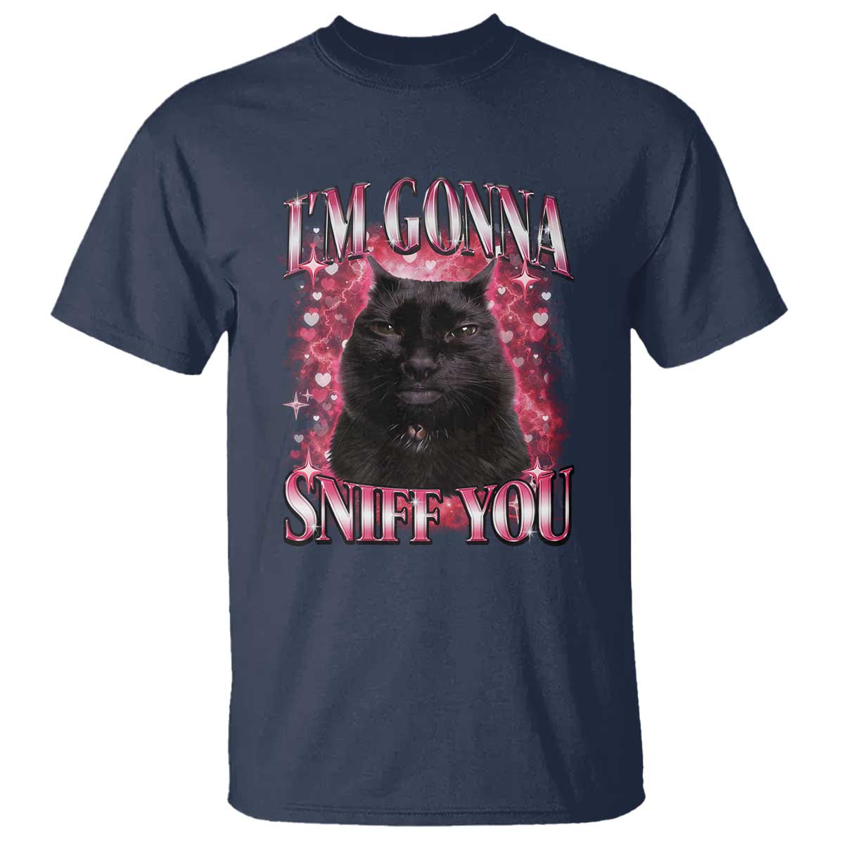 I'm Gonna Sniff You T Shirt Funny Black Cat Meme