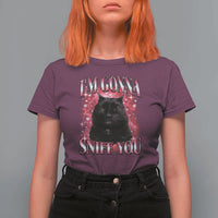 I'm Gonna Sniff You T Shirt For Women Funny Black Cat Meme