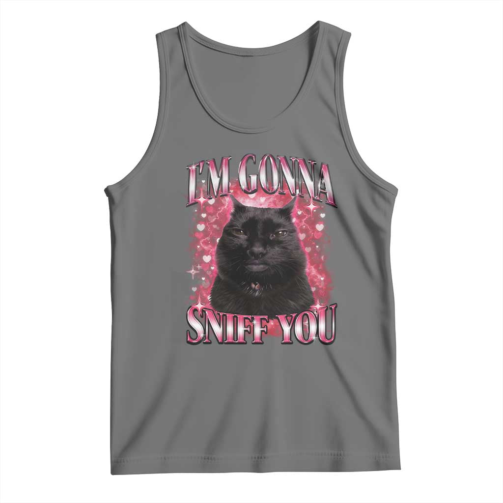 I'm Gonna Sniff You Tank Top Funny Black Cat Meme