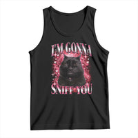 I'm Gonna Sniff You Tank Top Funny Black Cat Meme
