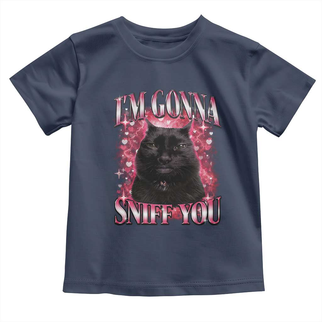 I'm Gonna Sniff You Toddler T Shirt Funny Black Cat Meme