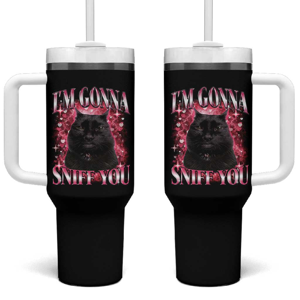 I'm Gonna Sniff You Tumbler With Handle Funny Black Cat Meme