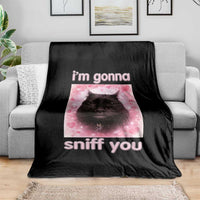 I'm Gonna Sniff You Throw Blanket Funny Black Cat Brainrot Meme