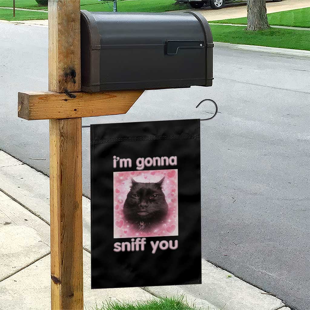 I'm Gonna Sniff You Garden Flag Funny Black Cat Brainrot Meme