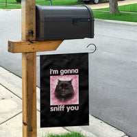 I'm Gonna Sniff You Garden Flag Funny Black Cat Brainrot Meme