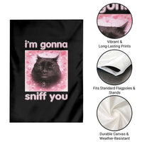 I'm Gonna Sniff You Garden Flag Funny Black Cat Brainrot Meme