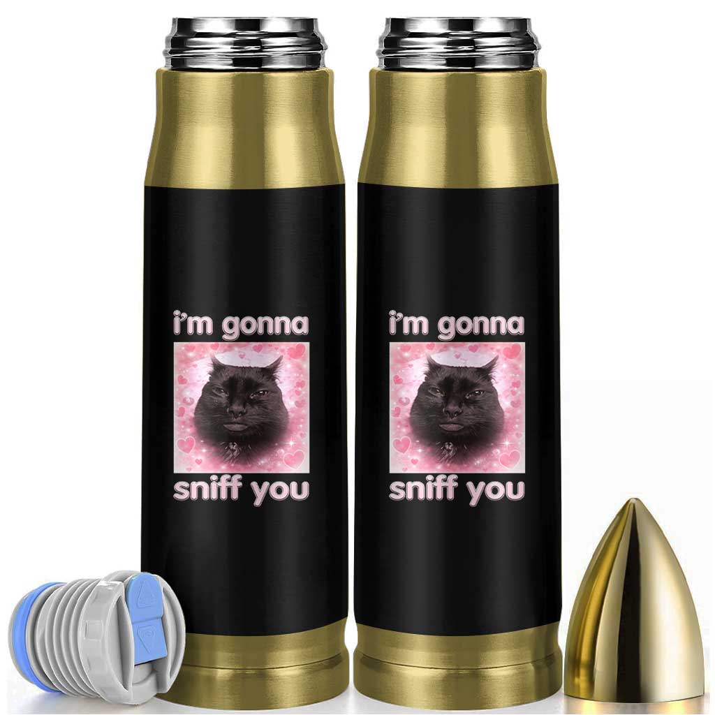 I'm Gonna Sniff You Bullet Tumbler Funny Black Cat Brainrot Meme