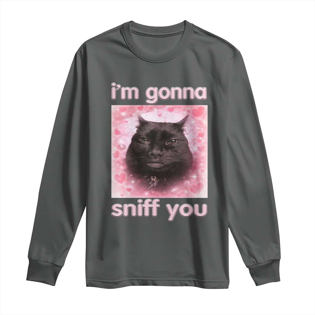 I'm Gonna Sniff You Long Sleeve Shirt Funny Black Cat Brainrot Meme