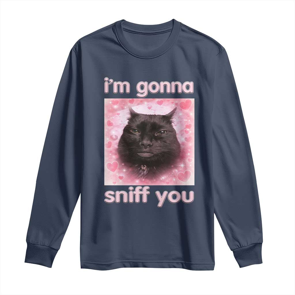 I'm Gonna Sniff You Long Sleeve Shirt Funny Black Cat Brainrot Meme