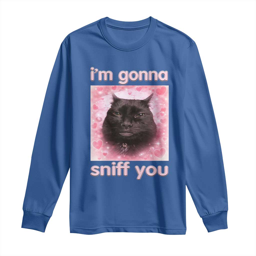I'm Gonna Sniff You Long Sleeve Shirt Funny Black Cat Brainrot Meme