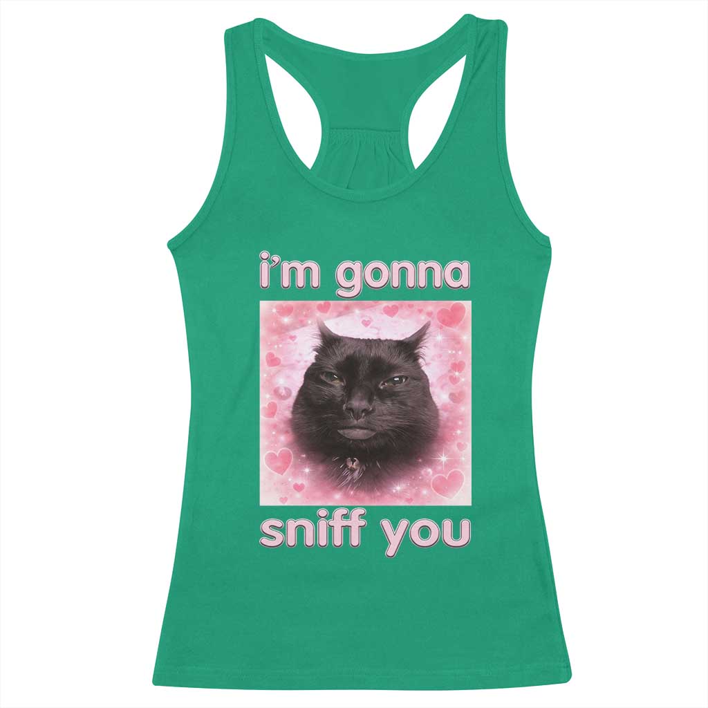 I'm Gonna Sniff You Racerback Tank Top Funny Black Cat Brainrot Meme