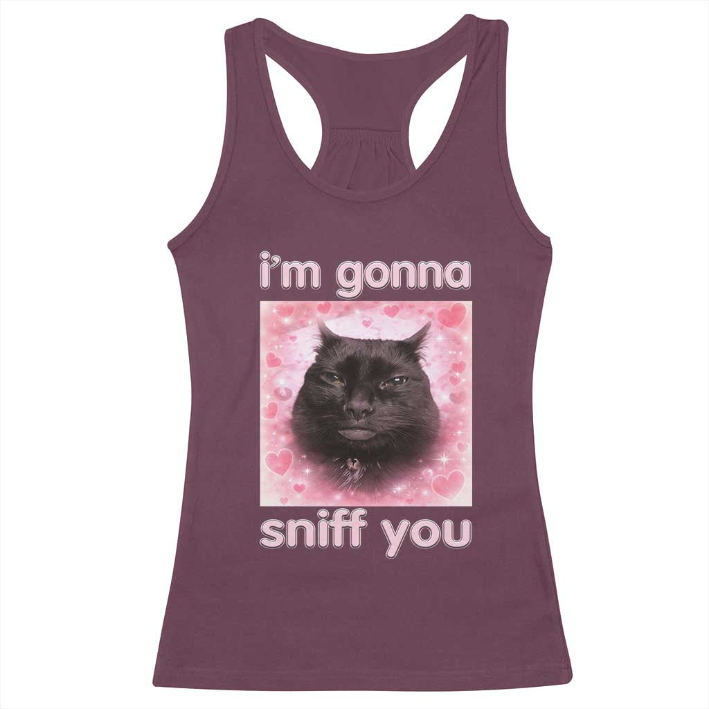 I'm Gonna Sniff You Racerback Tank Top Funny Black Cat Brainrot Meme