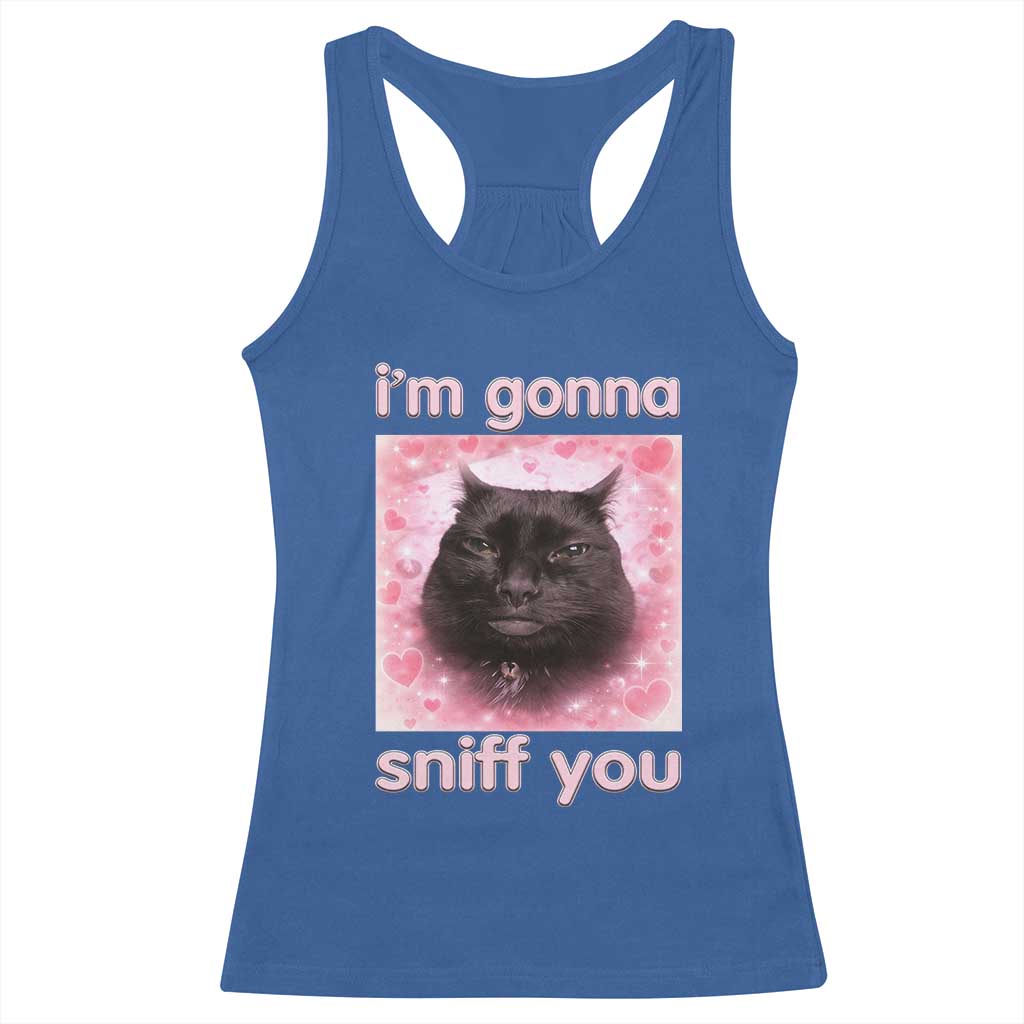 I'm Gonna Sniff You Racerback Tank Top Funny Black Cat Brainrot Meme