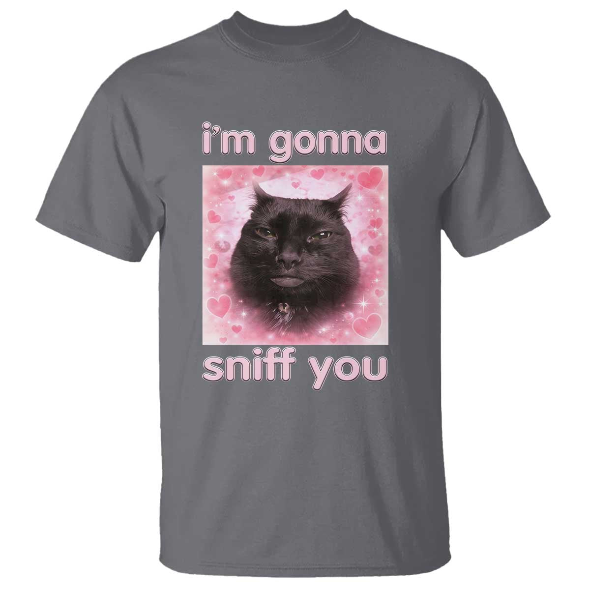 I'm Gonna Sniff You T Shirt Funny Black Cat Brainrot Meme