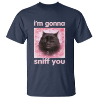 I'm Gonna Sniff You T Shirt Funny Black Cat Brainrot Meme