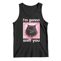 I'm Gonna Sniff You Tank Top Funny Black Cat Brainrot Meme