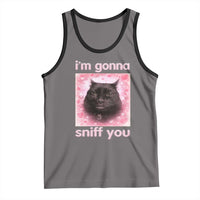 I'm Gonna Sniff You Tank Top Funny Black Cat Brainrot Meme