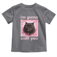 I'm Gonna Sniff You Toddler T Shirt Funny Black Cat Brainrot Meme