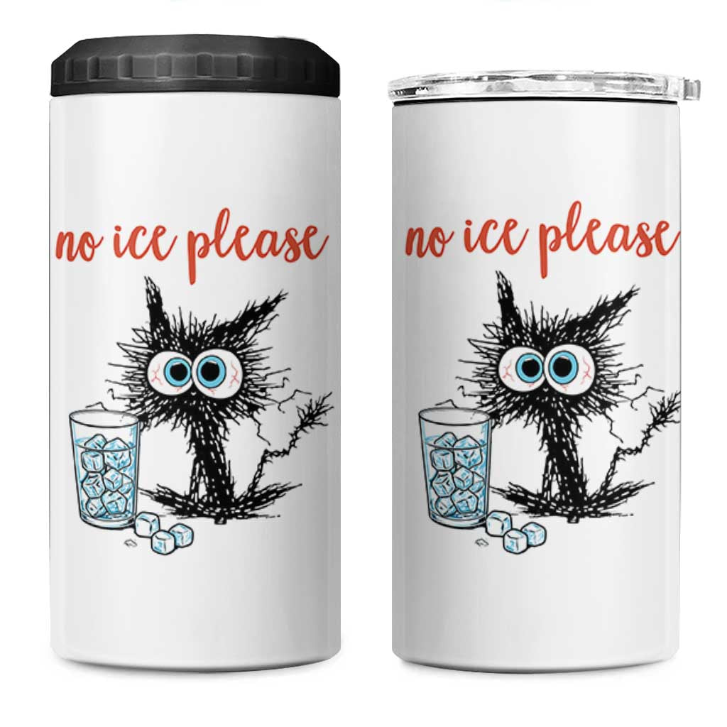 No Ice Please 4 in 1 Can Cooler Tumbler Funny Black Cat Sarcastic Abolish ICE Meme