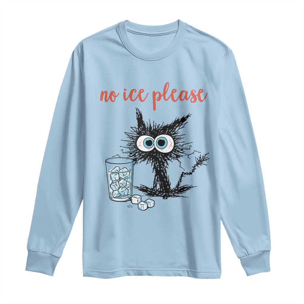 No Ice Please Long Sleeve Shirt Funny Black Cat Sarcastic Abolish ICE Meme