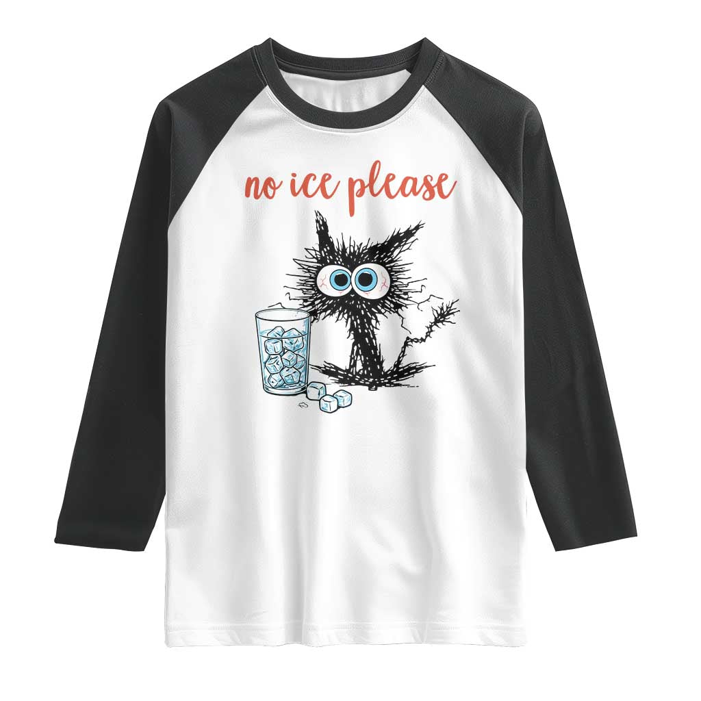 No Ice Please Raglan Shirt Funny Black Cat Sarcastic Abolish ICE Meme