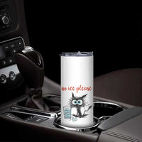 No Ice Please Skinny Tumbler Funny Black Cat Sarcastic Abolish ICE Meme