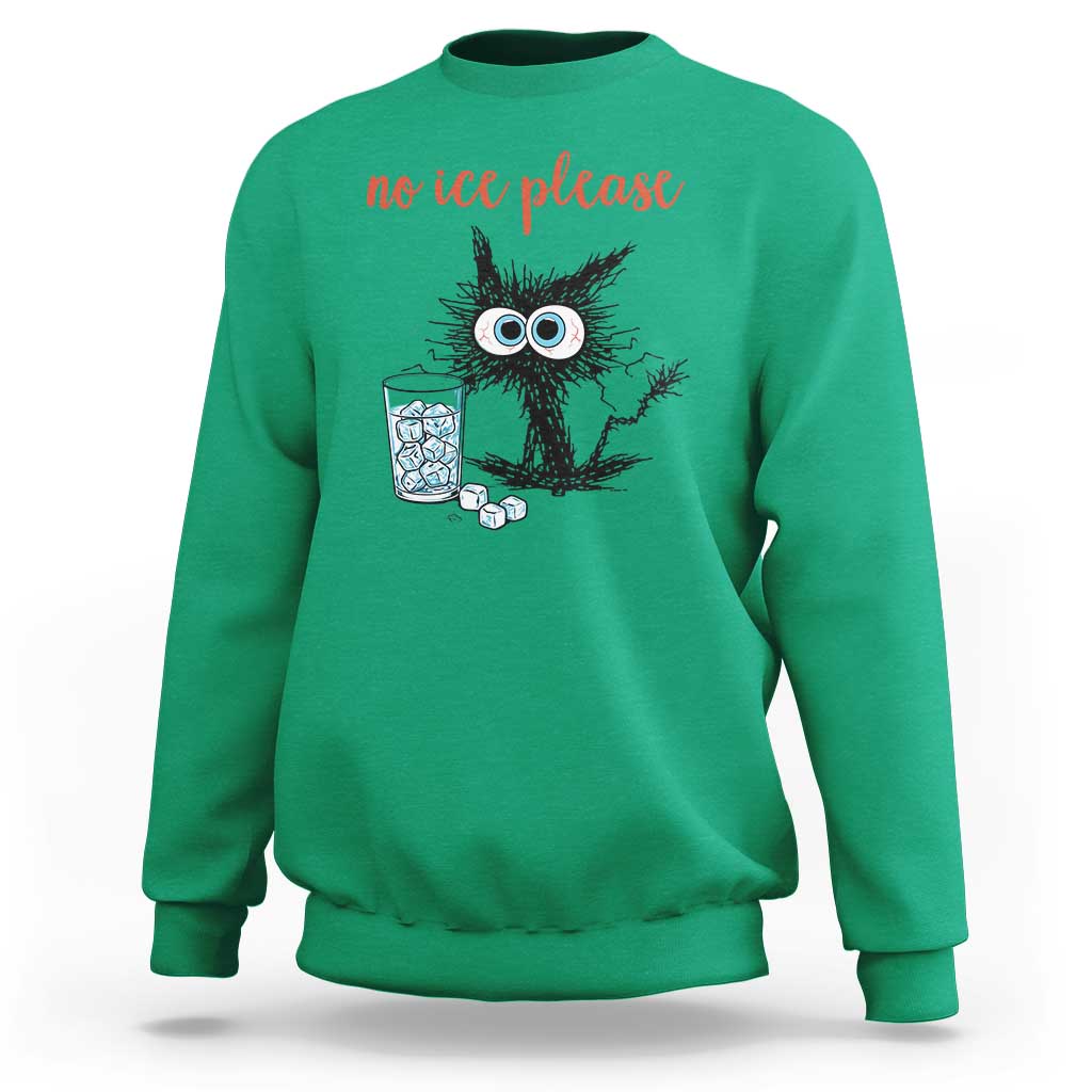 No Ice Please Sweatshirt Funny Black Cat Sarcastic Abolish ICE Meme