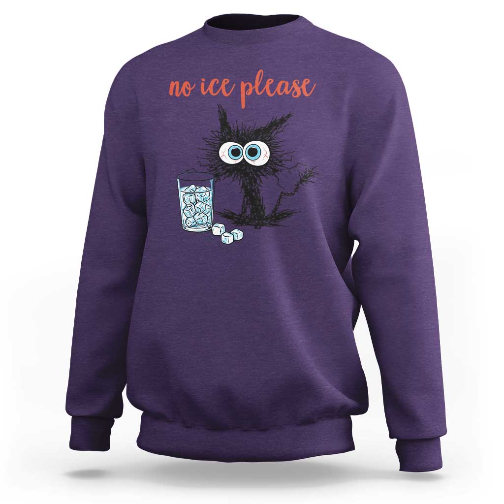No Ice Please Sweatshirt Funny Black Cat Sarcastic Abolish ICE Meme