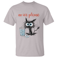 No Ice Please T Shirt Funny Black Cat Sarcastic Abolish ICE Meme
