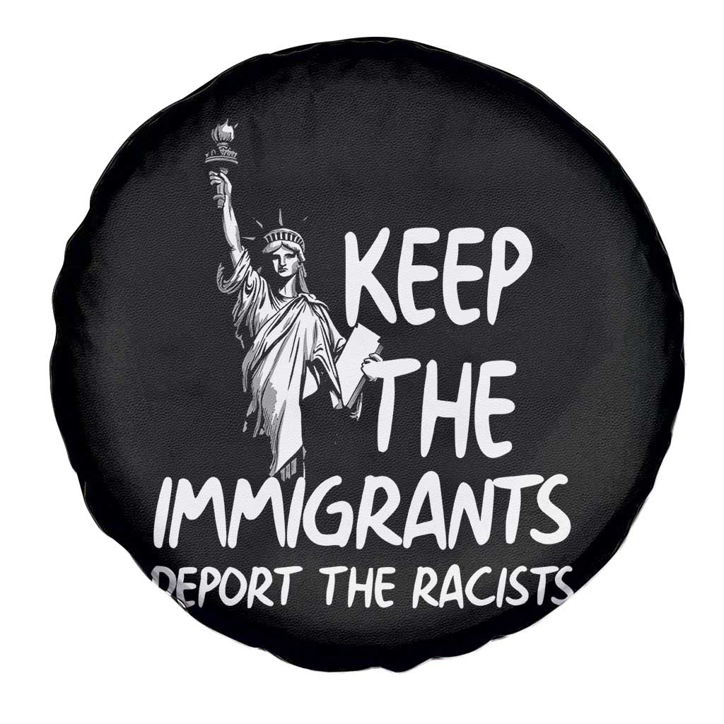 Keep The Immigrants Deport The Racists Spare Tire Cover Statue Of Liberty Anti Racism
